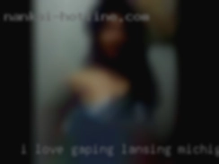 I love Lansing, Michigan gaping, drinking cum etc...
